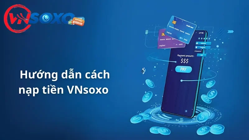 Hướng dẫn cách nạp tiền VNsoxo thông qua ví Momo